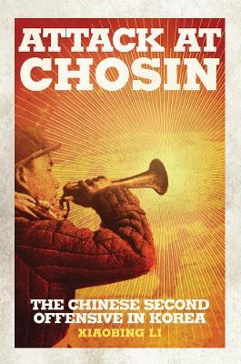 Attack at Chosin(English, Hardcover, Li Xiaobing)