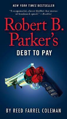 Robert B. Parker's Debt to Pay(English, Paperback, Coleman Reed Farrel)