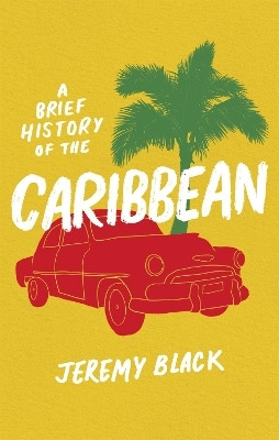 A Brief History of the Caribbean(English, Paperback, Black Jeremy)