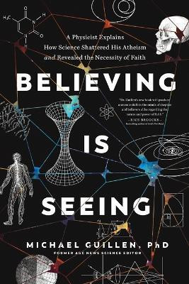 Believing Is Seeing(English, Paperback, Guillen Michael)
