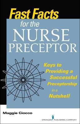 Fast Facts for the Nurse Preceptor(English, Paperback, Ciocco Maggie)