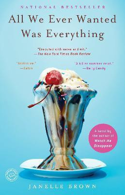All We Ever Wanted Was Everything(English, Paperback, Brown Janelle)