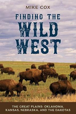 Finding the Wild West: The Great Plains(English, Paperback, Cox Mike)