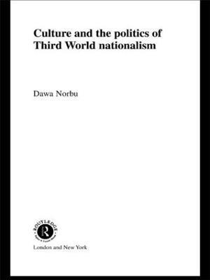 Culture and the Politics of Third World Nationalism(English, Hardcover, Norbu Dawa)