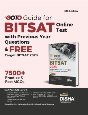 Goto Guide for Bitsat Online Test with Previous Year Questions & Free Target New Pattern Bitsat 2023 (10 Mock Tests & 2022 Previous Year Soved Paper) 13th Edition Physics, Chemistry, Mathematics, English & Logical Reasoning Chapter-Wise Pyqs(English, Paperback, unknown)