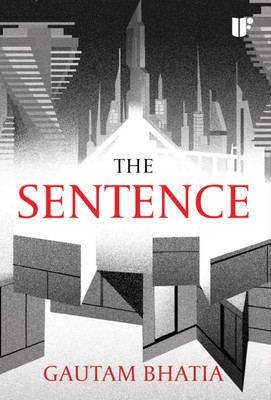 The Sentence(English, Paperback, Bhatia Gautam)