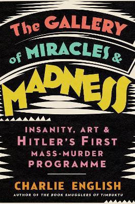 The Gallery of Miracles and Madness(English, Hardcover, English Charlie)