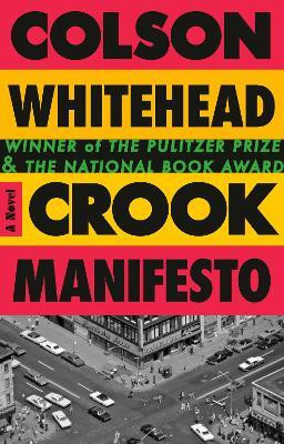 Crook Manifesto(English, Paperback, Whitehead Colson)