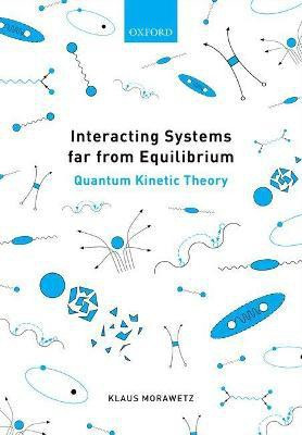 Interacting Systems far from Equilibrium(English, Hardcover, Morawetz Klaus)