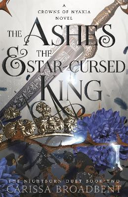 The Ashes and the Star-Cursed King(English, Paperback, Broadbent Carissa)