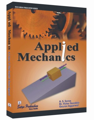 Applied Mechanics(Paperback, A. S. Sarao,, Dr. Victor Gambhir, Gaurav Aggarwal)