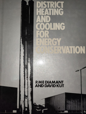 DISTRICT HEATING AND COOLING FOR ENERGY CONSERVATION(Hardcover, R M E DAIMANT, DAVID KUT)