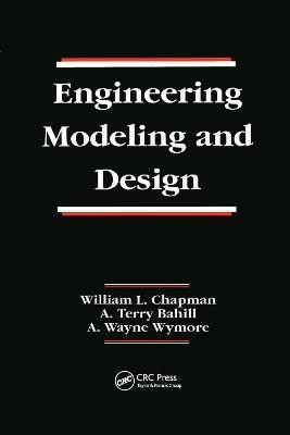 Engineering Modeling and Design(English, Paperback, Chapman William L.)