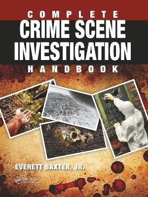 Complete Crime Scene Investigation Handbook(English, Paperback, Baxter Jr. Everett)