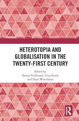 Heterotopia and Globalisation in the Twenty-First Century(English, Other book format, unknown)
