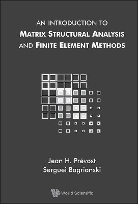 Introduction To Matrix Structural Analysis And Finite Element Methods, An(English, Hardcover, Bagrianski Serguei)