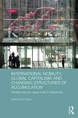 International Mobility, Global Capitalism, and Changing Structures of Accumulation(English, Hardcover, D'Costa Anthony P.)