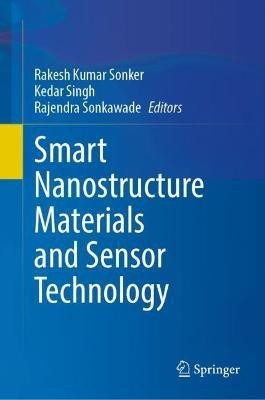 Smart Nanostructure Materials and Sensor Technology(English, Hardcover, unknown)