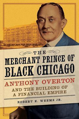 The Merchant Prince of Black Chicago(English, Paperback, Weems Jr. Robert E.)