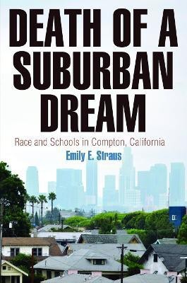 Death of a Suburban Dream(English, Hardcover, Straus Emily E.)