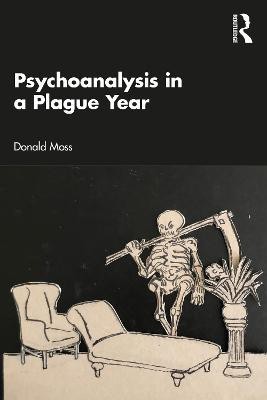 Psychoanalysis in a Plague Year(English, Paperback, Moss Donald PhD)