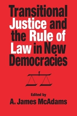 Transitional Justice and the Rule of Law in New Democracies(English, Paperback, unknown)