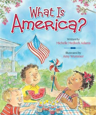 What Is America?(English, Board book, Adams Michelle Medlock)