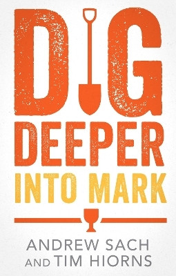 Dig Deeper into Mark(English, Paperback, Sach Andrew)