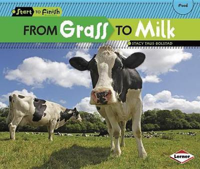 From Grass to Milk(English, Paperback, Taus-Bolstad Stacy)