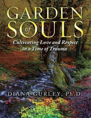 Garden of Souls(English, Paperback, Gurley Diana PH D)