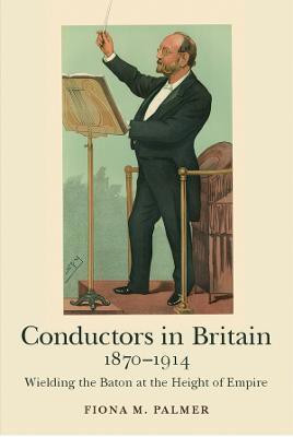 Conductors in Britain, 1870-1914(English, Hardcover, Palmer Fiona M.)