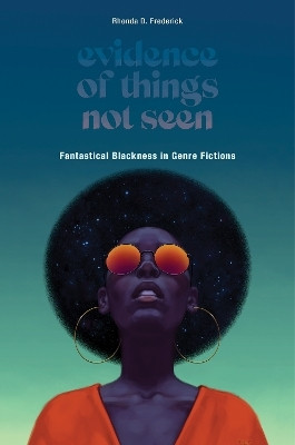 Evidence of Things not Seen(English, Hardcover, Frederick Rhonda D.)