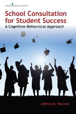 School Consultation for Student Success(English, Paperback, Warren Jeffrey M.)