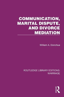 Communication, Marital Dispute, and Divorce Mediation(English, Paperback, Donohue William A.)