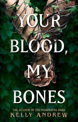 Your Blood, My Bones(English, Hardcover, Andrew Kelly)