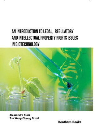 An Introduction to Legal, Regulatory and Intellectual Property Rights Issues in Biotechnology(Hardcover, Alessandro Stasi,Tan Weng Chiang David)