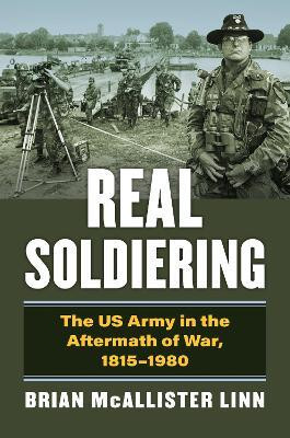 Real Soldiering(English, Hardcover, Linn Brian McAllister)