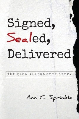Signed, Sealed, Delivered(English, Paperback, Sprinkle Ann C)