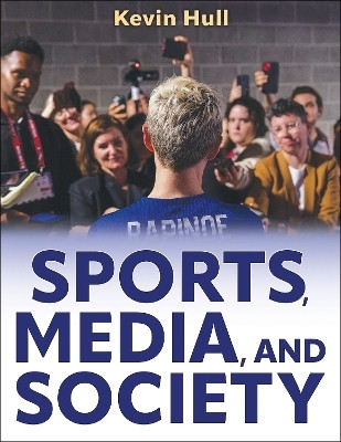 Sports, Media, and Society(English, Paperback, Hull Kevin)