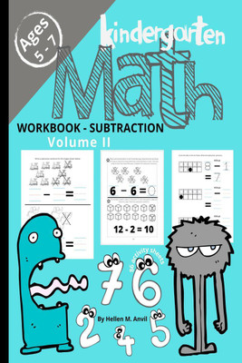 Kindergarten Math Subtraction Workbook Age 5-7  - Homeschool Activity Book To Master Subtraction through Different Math Problems and Worksheets(English, Paperback, Hellen M. Anvil)