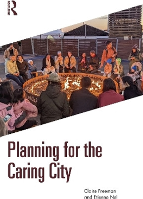 Planning for the Caring City(English, Paperback, Freeman Claire)