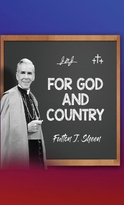 For God and Country(English, Hardcover, Sheen Fulton J)
