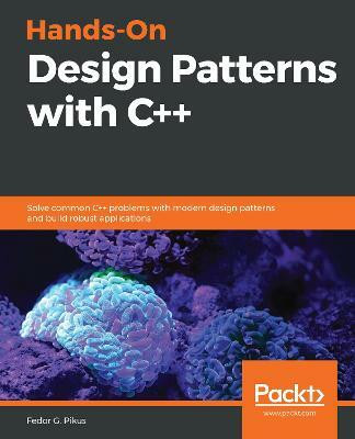 Hands-On Design Patterns with C++(English, Paperback, G. Pikus Fedor)