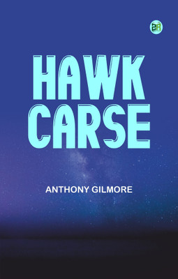 Hawk Carse(Paperback, Anthony Gilmore)