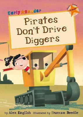 Pirates Don't Drive Diggers(English, Paperback, English Alex)