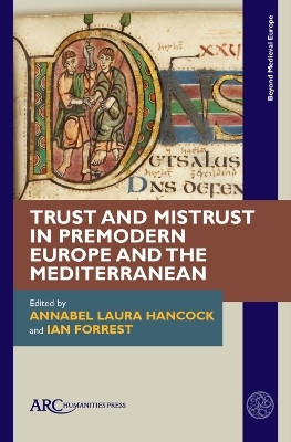 Trust and Mistrust in Premodern Europe and the Mediterranean(English, Hardcover, unknown)