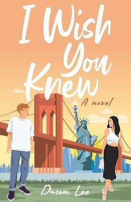 I Wish You Knew(English, Paperback, Lee Dasom)