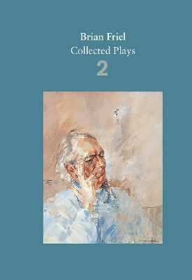 Brian Friel: Collected Plays - Volume 2(English, Paperback, Friel Brian)