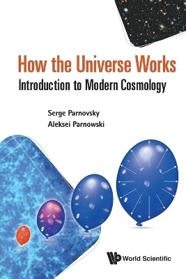 How The Universe Works: Introduction To Modern Cosmology(English, Paperback, Parnovsky Serge L)