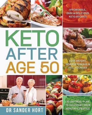 Keto After Age 50(English, Paperback, Hort Sander Dr)